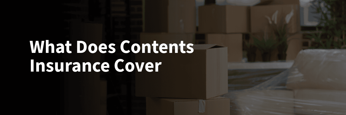 What Does Content Insurance Cover