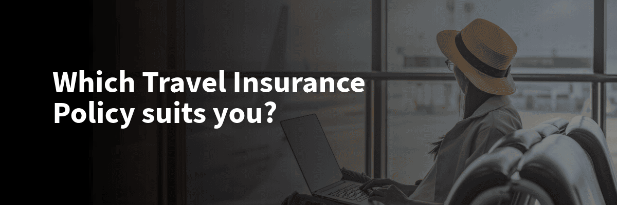 Is It Better to Get Single Trip Travel Insurance or Multi-Trip Travel Insurance?