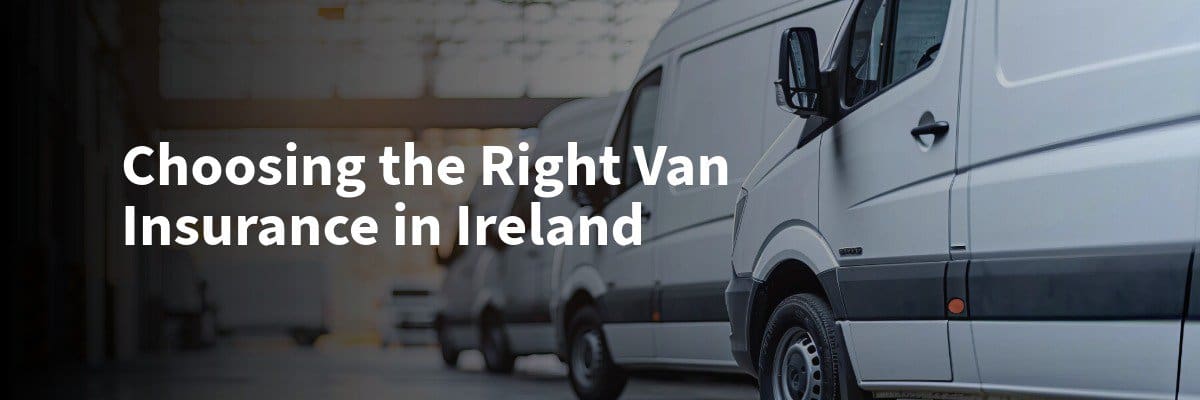 A Guide to Choosing Van Insurance in Ireland cover